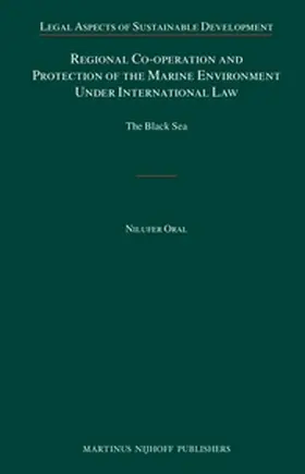 Oral |  Regional Co-Operation and Protection of the Marine Environment Under International Law | Buch |  Sack Fachmedien