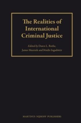 Rothe / Meernik / Ingadóttir |  The Realities of International Criminal Justice | Buch |  Sack Fachmedien