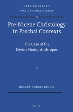 Giulea |  Pre-Nicene Christology in Paschal Contexts | Buch |  Sack Fachmedien