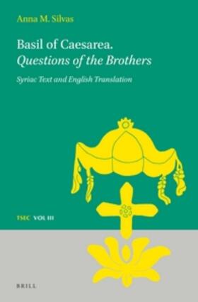 Silvas |  Basil of Caesarea. Questions of the Brothers: Syriac Text and English Translation | Buch |  Sack Fachmedien