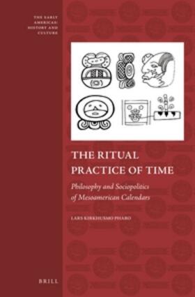 Kirkhusmo Pharo |  The Ritual Practice of Time | Buch |  Sack Fachmedien