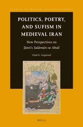 Lingwood |  Politics, Poetry, and Sufism in Medieval Iran | Buch |  Sack Fachmedien