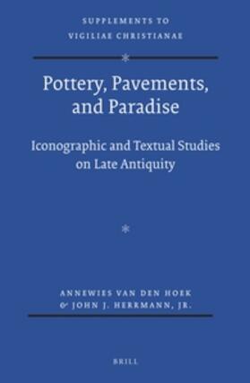 van den Hoek / Herrmann |  Pottery, Pavements, and Paradise | Buch |  Sack Fachmedien