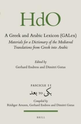 Endress / Gutas |  A Greek and Arabic Lexicon (Galex) | Buch |  Sack Fachmedien