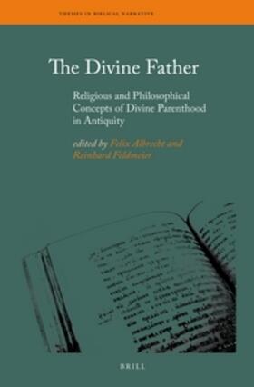 Albrecht / Feldmeier | The Divine Father | Buch | 978-90-04-25625-5 | sack.de