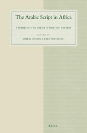 Mumin / Versteegh |  The Arabic Script in Africa: Studies in the Use of a Writing System | Buch |  Sack Fachmedien