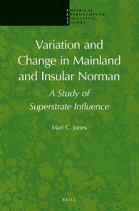 Jones |  Variation and Change in Mainland and Insular Norman | Buch |  Sack Fachmedien
