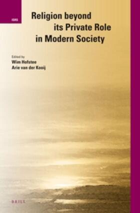 Hofstee / Kooij |  Religion Beyond Its Private Role in Modern Society | Buch |  Sack Fachmedien