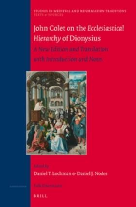 Nodes / Lochman |  John Colet on the Ecclesiastical Hierarchy of Dionysius | Buch |  Sack Fachmedien