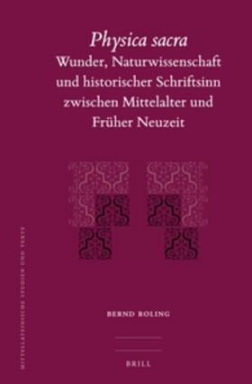 Roling |  Physica Sacra: Wunder, Naturwissenschaft und historischer Schriftsinn zwischen Mittelalter und Früher Neuzeit | Buch |  Sack Fachmedien