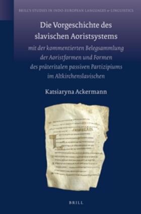 Ackermann |  Die Vorgeschichte des slavischen Aoristsystems | Buch |  Sack Fachmedien