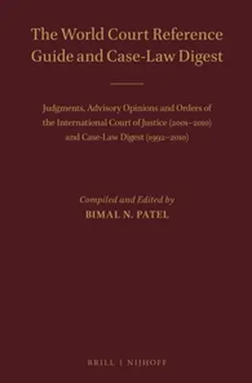 Patel |  The World Court Reference Guide and Case-Law Digest | Buch |  Sack Fachmedien