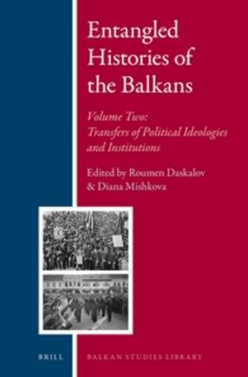 Daskalov / Mishkova |  Entangled Histories of the Balkans - Volume Two | Buch |  Sack Fachmedien