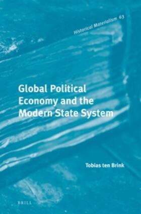 Ten Brink |  Global Political Economy and the Modern State System | Buch |  Sack Fachmedien