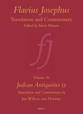 Henten |  Flavius Josephus: Translation and Commentary, Volume 7b: Judean Antiquities 15 | Buch |  Sack Fachmedien