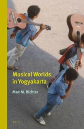 Richter |  Musical Worlds in Yogyakarta | Buch |  Sack Fachmedien