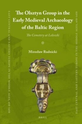 Rudnicki |  The Olsztyn Group in the Early Medieval Archaeology of the Baltic Region | Buch |  Sack Fachmedien