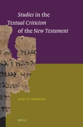 Ehrman |  Studies in the Textual Criticism of the New Testament | Buch |  Sack Fachmedien