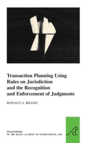 Brand |  Transaction Planning Using Rules on Jurisdiction and the Recognition and Enforcement of Judgments | Buch |  Sack Fachmedien