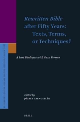 Zsengellér |  Rewritten Bible After Fifty Years: Texts, Terms, or Techniques? | Buch |  Sack Fachmedien