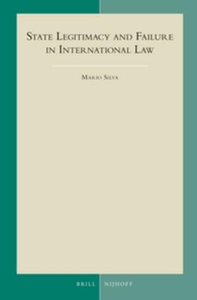 Silva |  State Legitimacy and Failure in International Law | Buch |  Sack Fachmedien