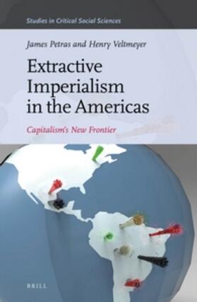 Petras / Veltmeyer |  Extractive Imperialism in the Americas | Buch |  Sack Fachmedien