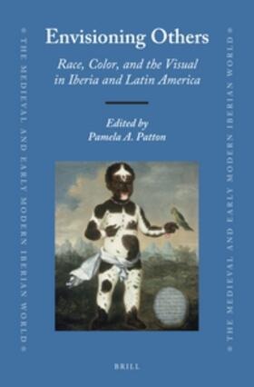  Envisioning Others: Race, Color, and the Visual in Iberia and Latin America | Buch |  Sack Fachmedien