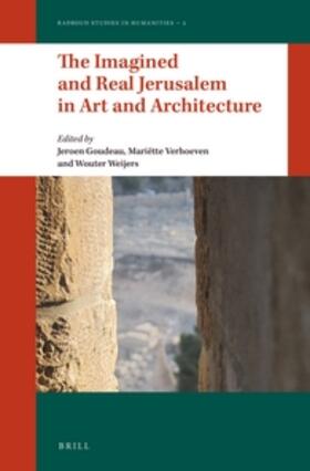 Goudeau / Verhoeven / Weijers |  The Imagined and Real Jerusalem in Art and Architecture | Buch |  Sack Fachmedien