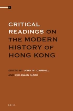 Carroll / Mark |  Critical Readings on the Modern History of Hong Kong (4 Vols.) | Buch |  Sack Fachmedien