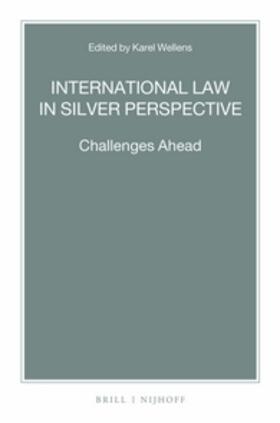 Wellens |  International Law in Silver Perspective: Challenges Ahead | Buch |  Sack Fachmedien