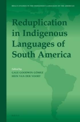 Goodwin Gómez / Voort |  Reduplication in Indigenous Languages of South America | Buch |  Sack Fachmedien