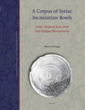 Moriggi |  A Corpus of Syriac Incantation Bowls | Buch |  Sack Fachmedien
