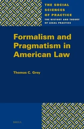 Grey |  Formalism and Pragmatism in American Law | Buch |  Sack Fachmedien