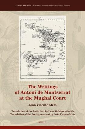 Melo |  The Writings of Antoni de Montserrat at the Mughal Court | Buch |  Sack Fachmedien