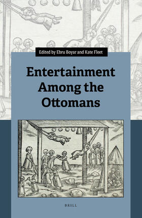 Boyar / Fleet | Entertainment Among the Ottomans | Buch | 978-90-04-27366-5 | sack.de