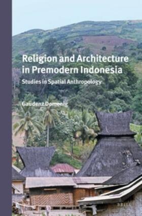 Domenig |  Religion and Architecture in Premodern Indonesia | Buch |  Sack Fachmedien