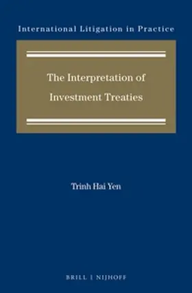 Hai Yen |  The Interpretation of Investment Treaties | Buch |  Sack Fachmedien