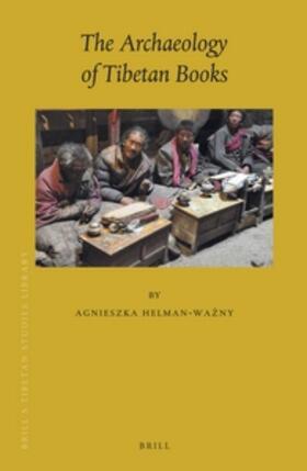 Helman-Wazny |  The Archaeology of Tibetan Books | Buch |  Sack Fachmedien