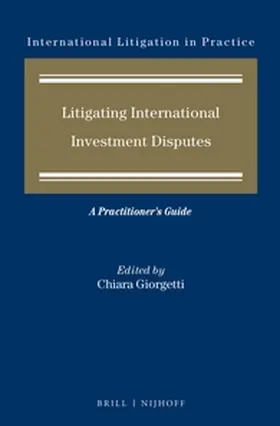 Giorgetti |  Litigating International Investment Disputes | Buch |  Sack Fachmedien