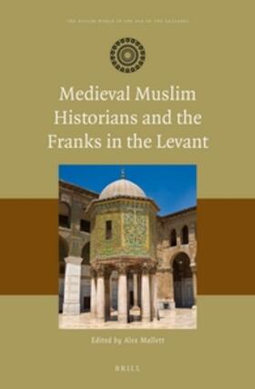 Mallett |  Medieval Muslim Historians and the Franks in the Levant | Buch |  Sack Fachmedien