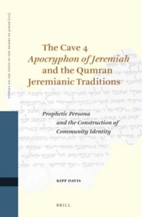 Davis |  The Cave 4 Apocryphon of Jeremiah and the Qumran Jeremianic Traditions | Buch |  Sack Fachmedien