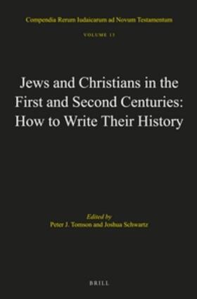 Tomson / Schwartz |  Jews and Christians in the First and Second Centuries: How to Write Their History | Buch |  Sack Fachmedien