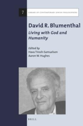 Tirosh-Samuelson / Hughes |  David R. Blumenthal: Living with God and Humanity | Buch |  Sack Fachmedien