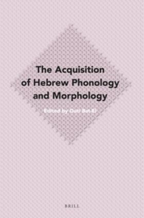 Bat-El |  The Acquisition of Hebrew Phonology and Morphology | Buch |  Sack Fachmedien