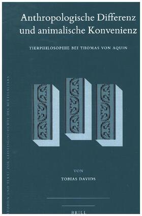 Davids |  Anthropologische Differenz Und Animalische Konvenienz: Tierphilosophie Bei Thomas Von Aquin | Buch |  Sack Fachmedien