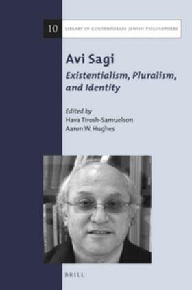 Tirosh-Samuelson / Hughes |  AVI Sagi: Existentialism, Pluralism, and Identity | Buch |  Sack Fachmedien