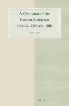 Kahn |  A Grammar of the Eastern European Hasidic Hebrew Tale | Buch |  Sack Fachmedien