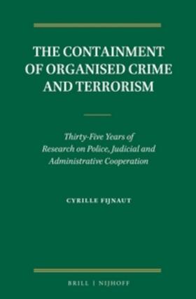 Fijnaut |  The Containment of Organised Crime and Terrorism | Buch |  Sack Fachmedien