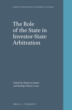 Lalani / Polanco Lazo |  The Role of the State in Investor-State Arbitration | Buch |  Sack Fachmedien