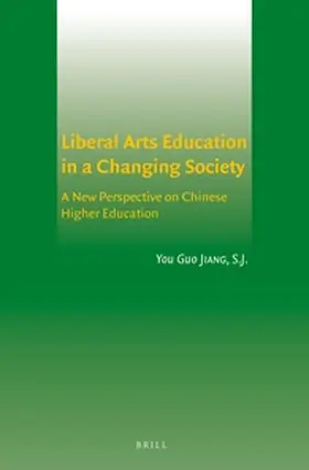 Jiang |  Liberal Arts Education in a Changing Society | Buch |  Sack Fachmedien